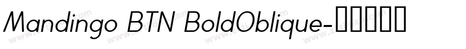 Mandingo BTN BoldOblique字体转换
